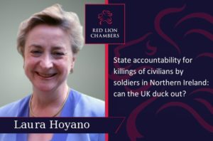 State accountability for killings of civilians by soldiers in Northern Ireland: can the UK duck out? Laura Hoyano.