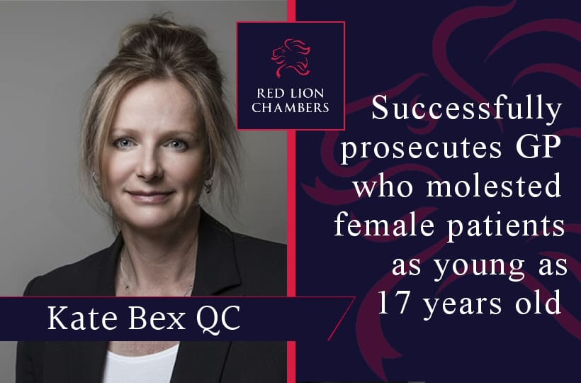 Kate Bex QC successfully prosecutes GP who molested female patients as young as 17 years old